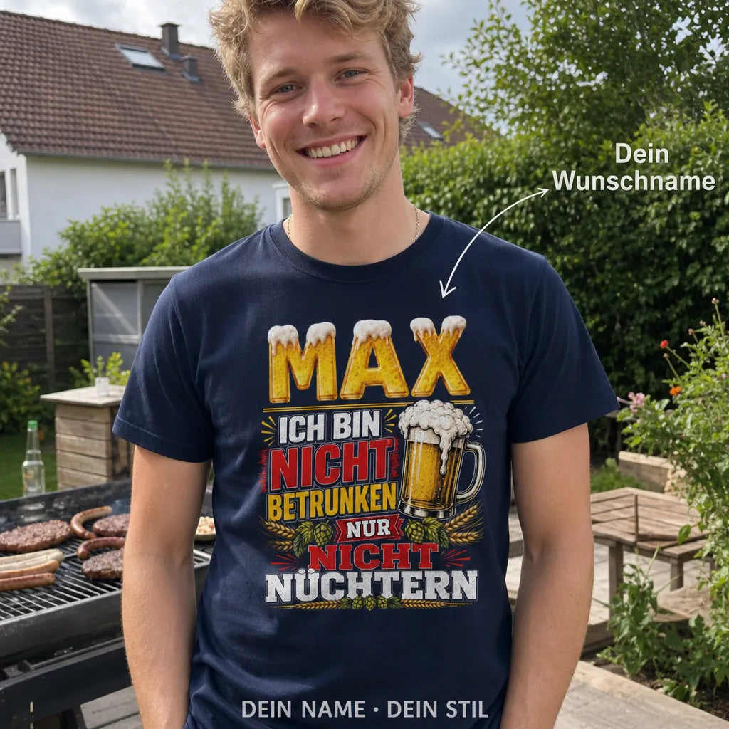 Personalisiertes Bier T-Shirt mit Namen - Nicht betrunken, nur happy