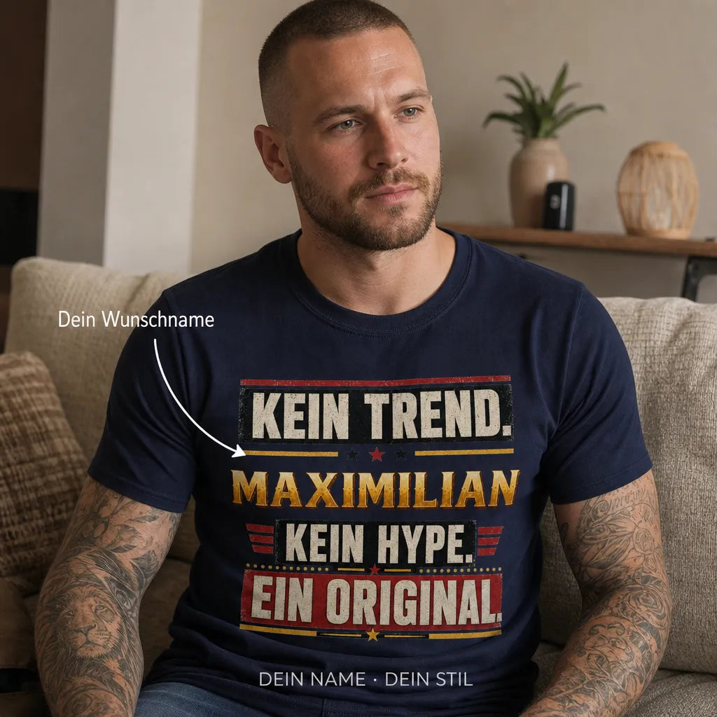 Personalisiertes Original T-Shirt mit Namen - Kein Trend, kein Hype.