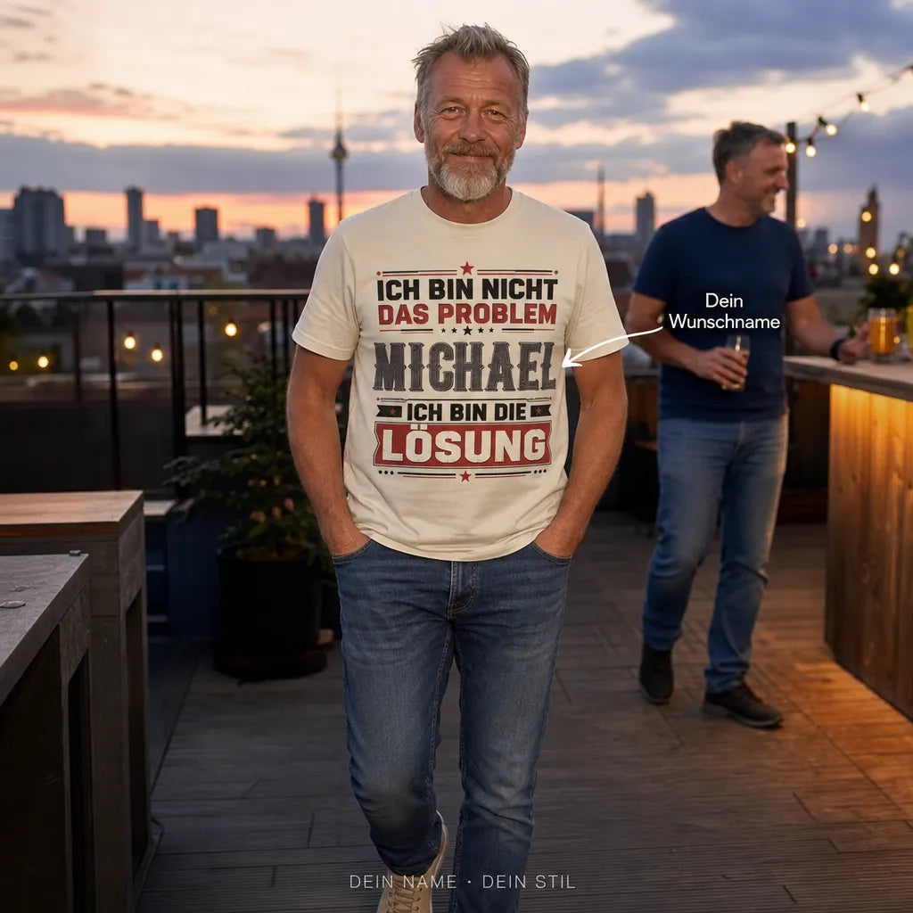 Personalisiertes Spruch T-Shirt mit Namen - Ich bin die Lösung!