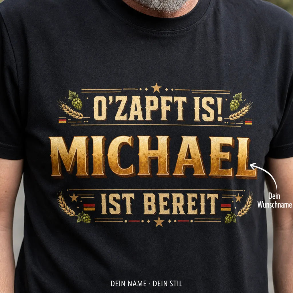 Personalisiertes Oktoberfest Bier T-Shirt mit Namen - O'zapft is, ich bin bereit