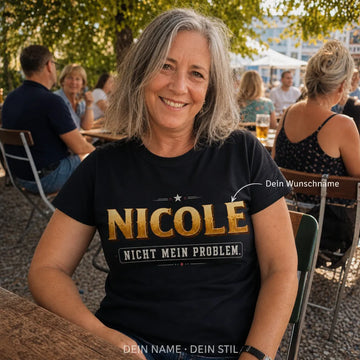 Personalisiertes Spruch T-Shirt mit Namen - Nicht mein Problem!