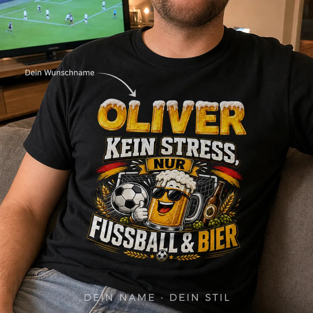 Personalisiertes Fußball Bier T-Shirt mit Namen - Kein Stress, nur Spaß