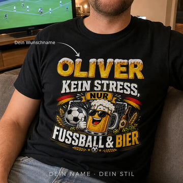 Personalisiertes Fußball Bier T-Shirt mit Namen - Kein Stress, nur Spaß