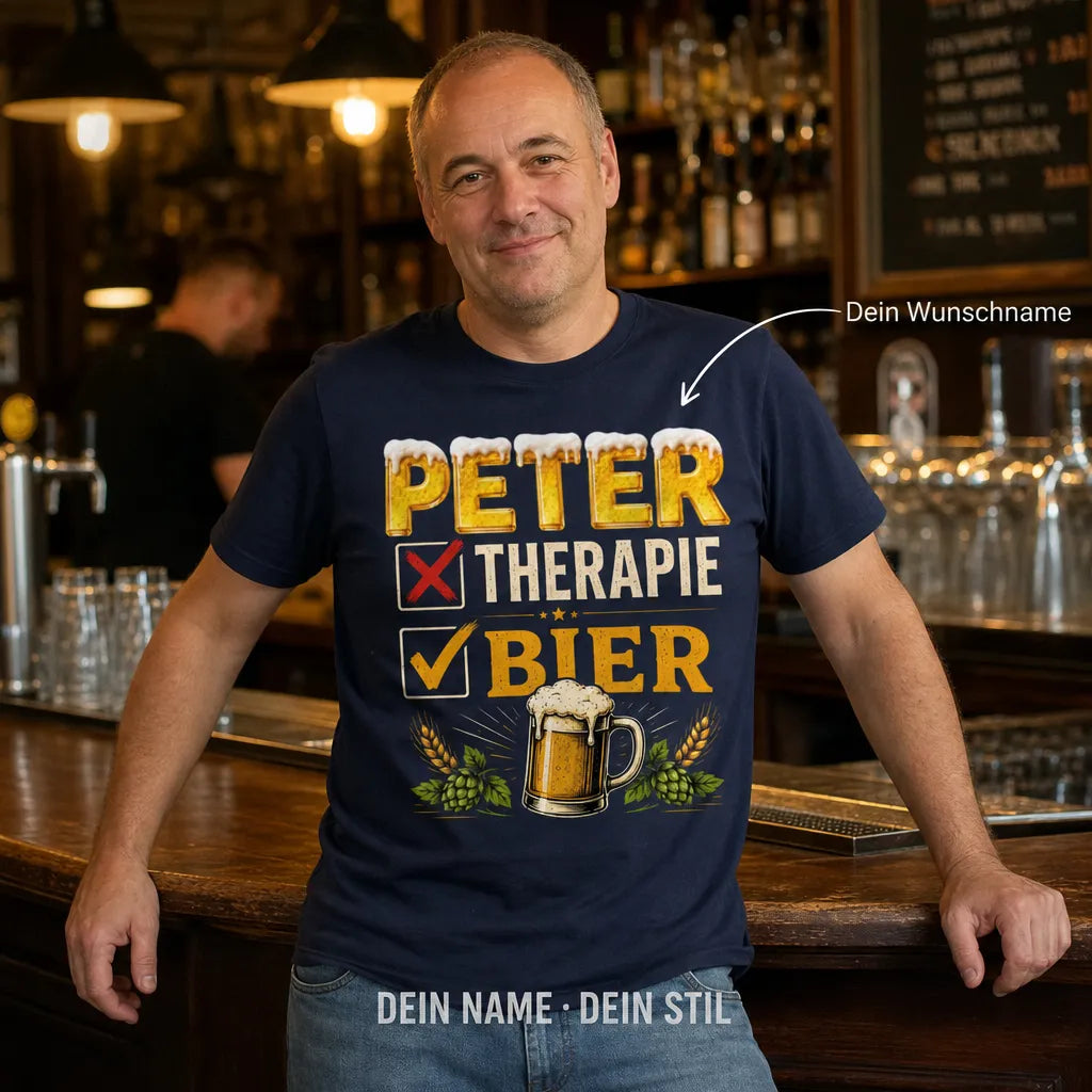 Personalisiertes Bier T-Shirt mit Namen - Kein Therapeut, nur Bier