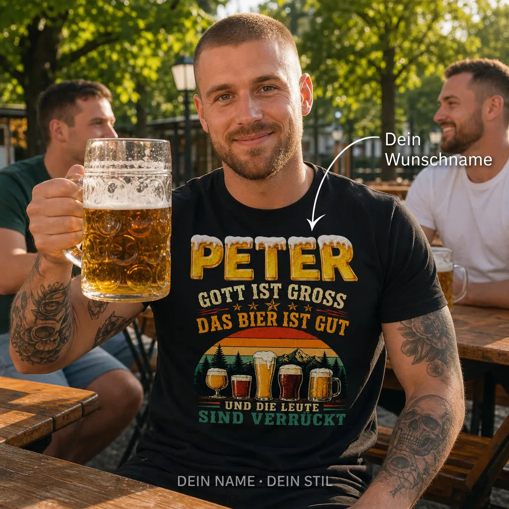 Personalisiertes Bier T-Shirt mit Namen - Gott ist groß, Bier gut