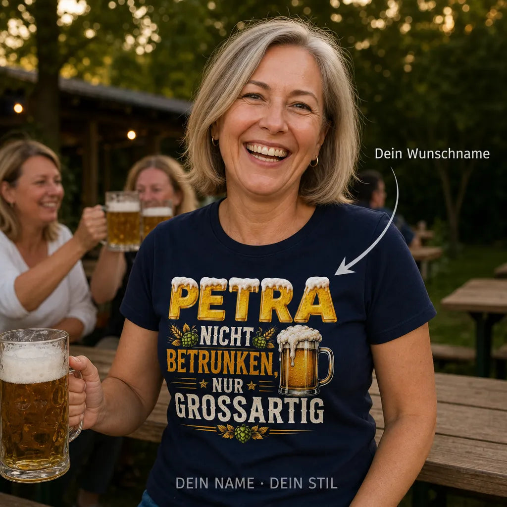 Personalisiertes Bier T-Shirt mit Namen - Nicht betrunken, nur großartig