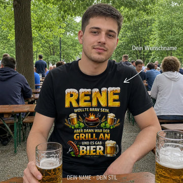 Personalisiertes Grill Bier T-Shirt mit Namen - Dann war der Grill an