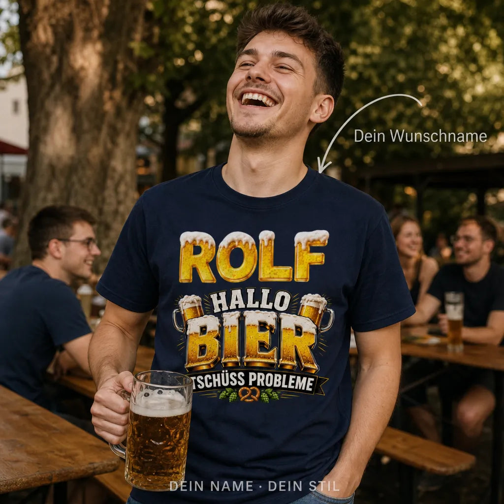 Personalisiertes Bier T-Shirt mit Namen - Hallo Bier, tschüss Probleme
