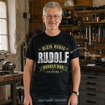 Personalisiertes Natur T-Shirt mit Namen - Bleib ruhig, sie regelt das