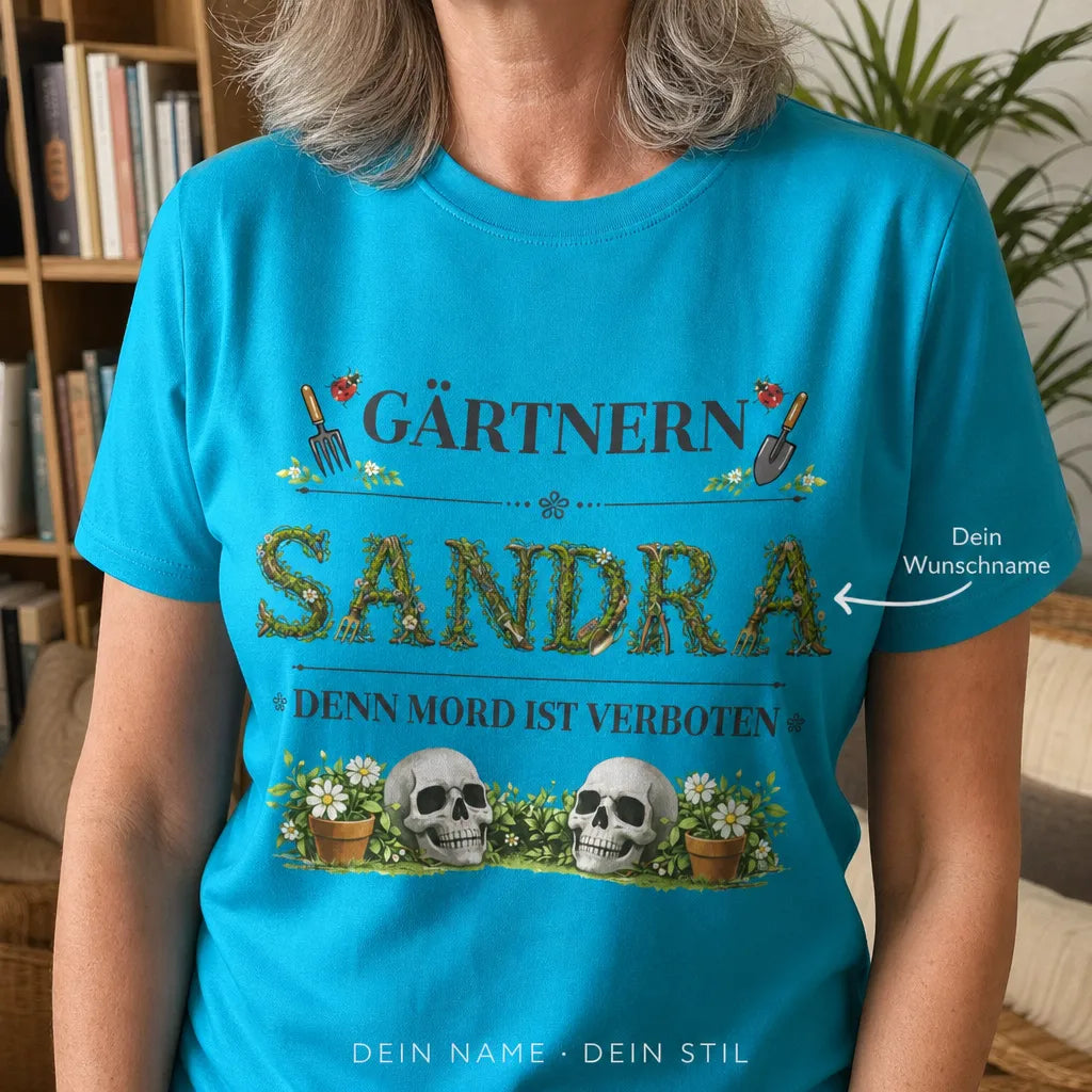 Personalisiertes Garten T-Shirt mit Namen - Nur Garten und Ruhe bitte