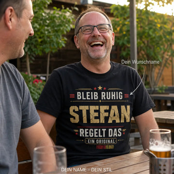 Personalisiertes Original T-Shirt mit Namen - Bleib ruhig, ich regelts