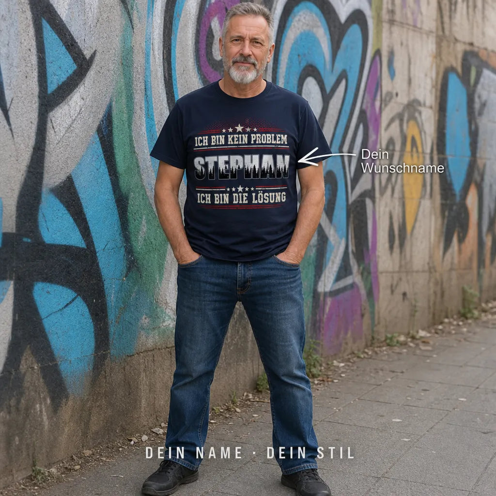 Personalisiertes Spruch T-Shirt mit Namen - Ich bin die Lösung
