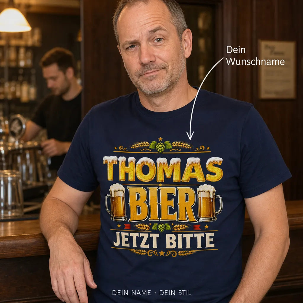 Personalisiertes Bier T-Shirt mit Namen - Jetzt Bitte!