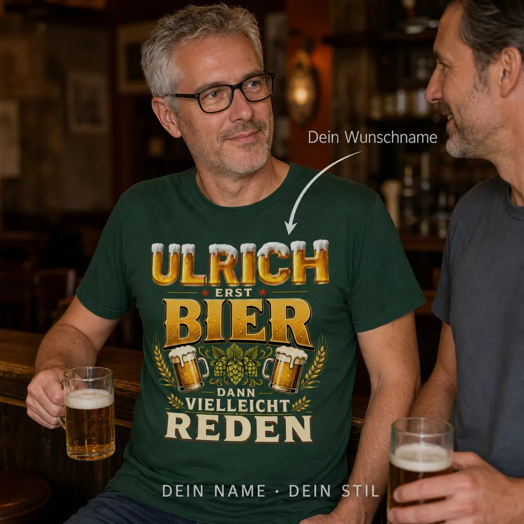 Personalisiertes Bier T-Shirt mit Namen - Einfach Bier trinken!