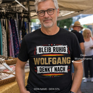 Personalisiertes Humor T-Shirt mit Namen - Bleib ruhig, ich denk nach